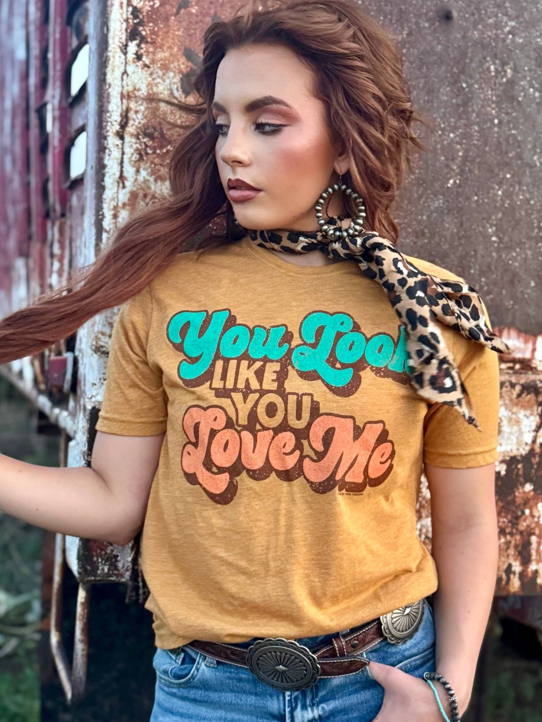 You Look Like You Love Me Graphic Tee by Texas True Threads