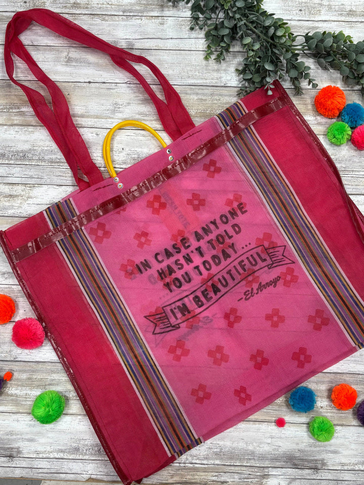 In Case Anyone Hasn't Told You Today I'm Beautiful XL Tote