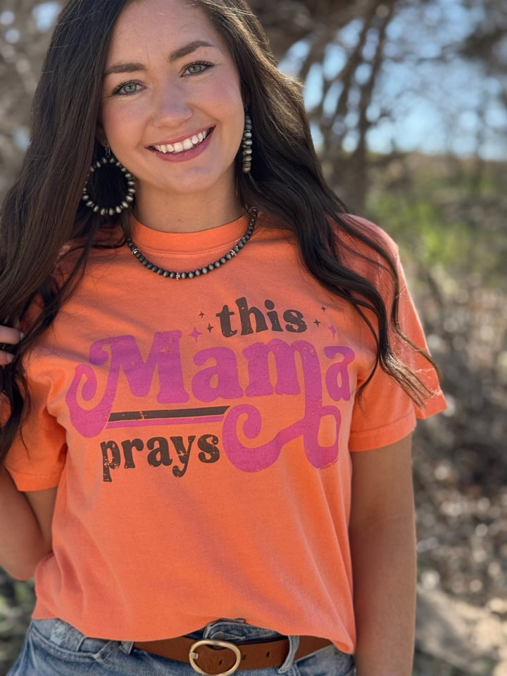 This Mama Prays Graphic Tee by Texas True Threads