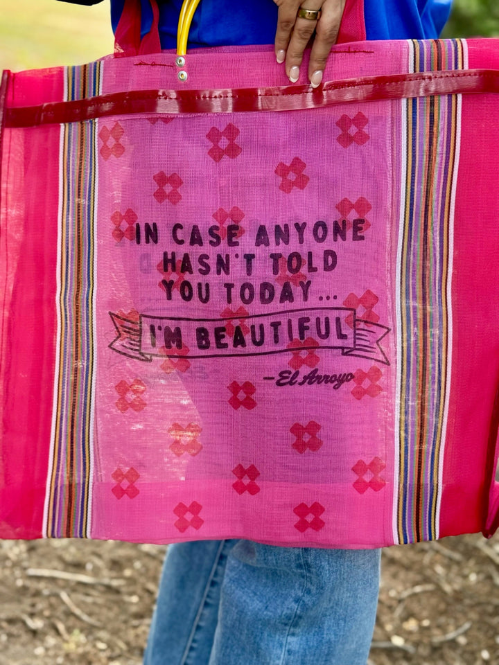 In Case Anyone Hasn't Told You Today I'm Beautiful XL Tote