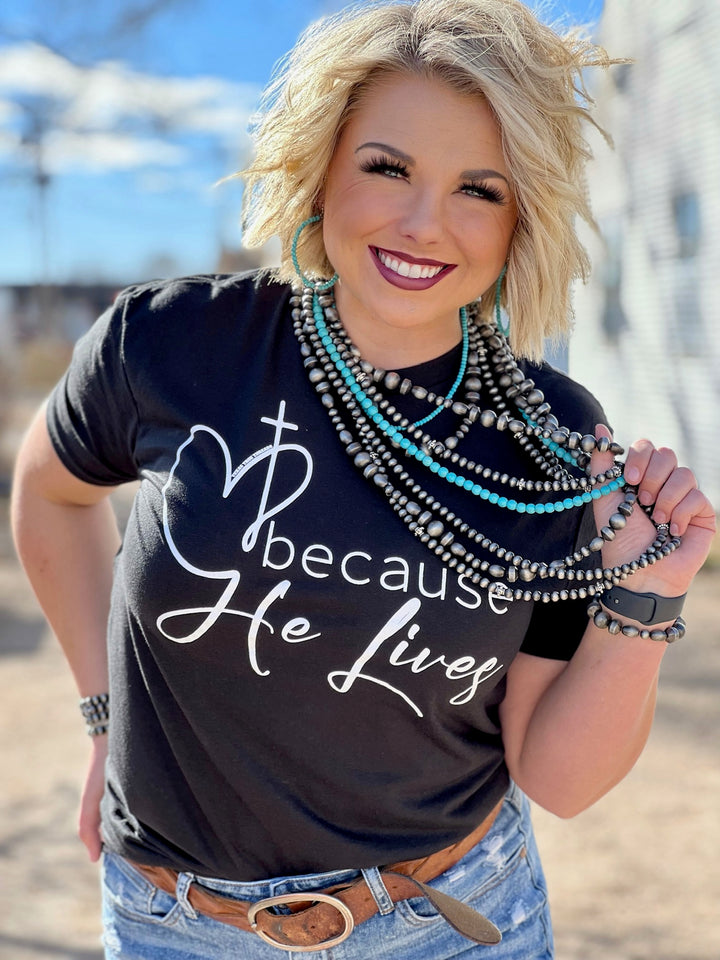 Because He Lives Graphic Tee by Texas True Threads