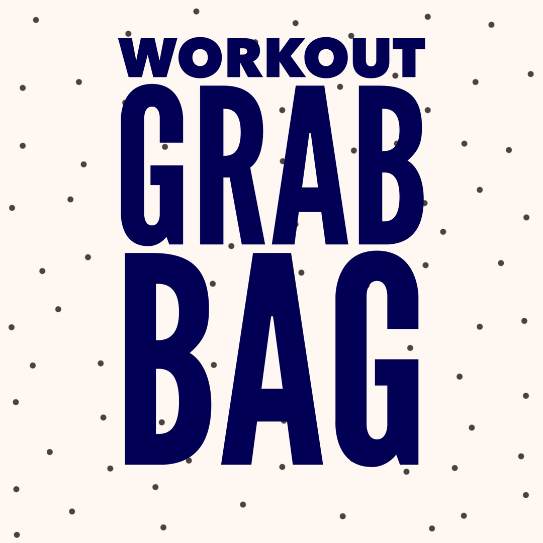 Workout Grab Bag