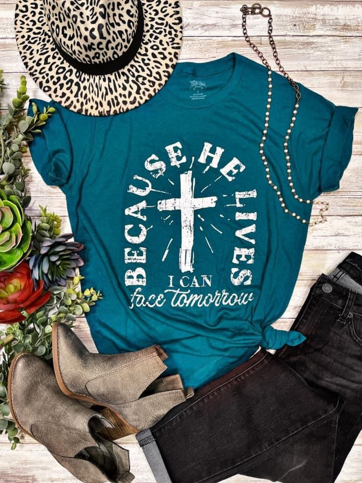 TEAL Because He Lives Graphic Tee by Texas True Threads